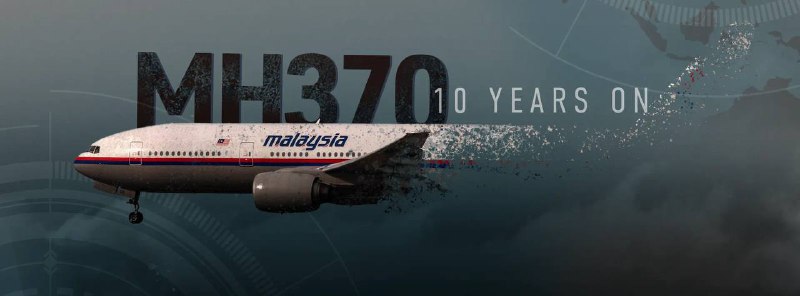 马航MH370失联十年祭，BBC首播纪录片《飞机为何会消失：寻找马航MH370》