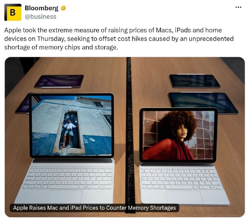 苹果上调 Mac 和 iPad 价格以应对内存短缺该公司正在提高 MacBook Neo、MacBook Pro、MacBook Air、iPad Air 和 iPad Pro 的价格，这一变化已在其线上零售商店公布