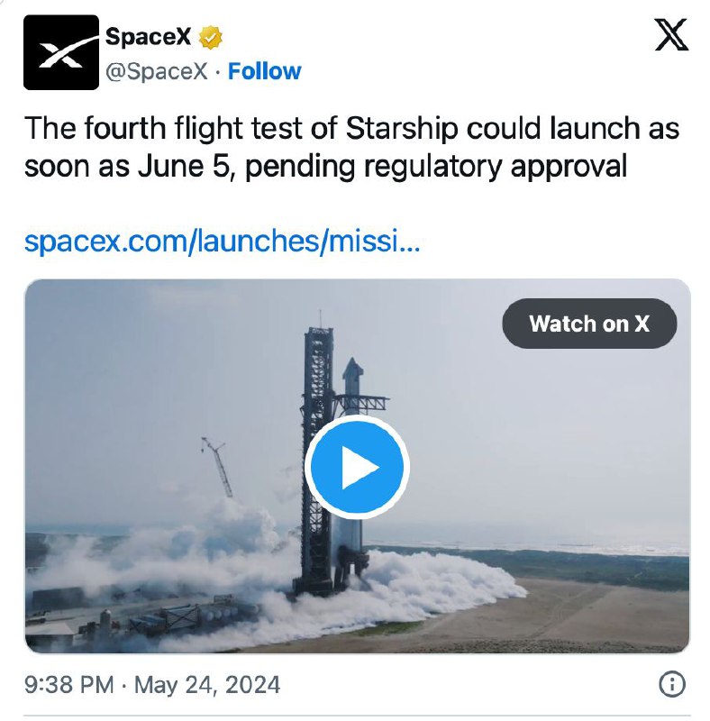 SpaceX宣布，计划星舰将于6 月 5 进行第四次飞行测试，前提是得到监管机构的批准