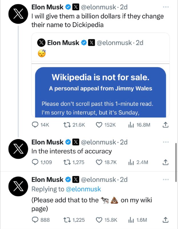 马斯克有意买下维基百科52岁的Musk在周日的X推文中写道，“如果他们改名为Dickipedia，我会给他们10亿美元