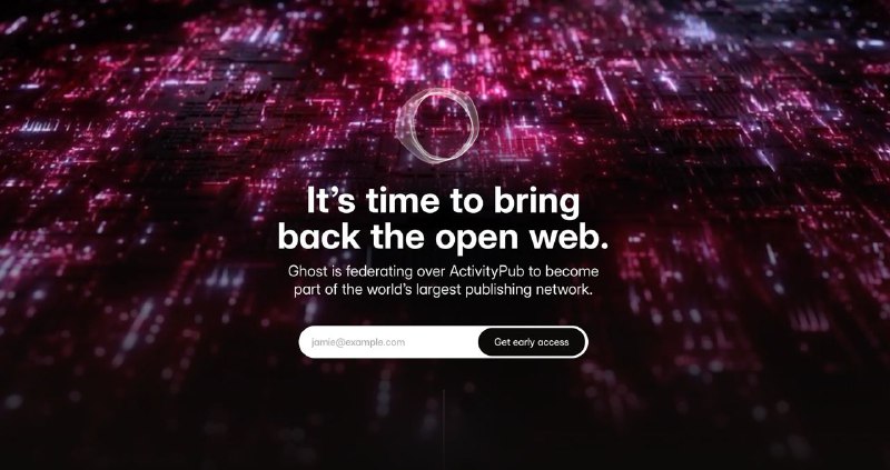 新闻通讯平台 Ghost 采用 ActivityPub 来“重振开放的网络”Ghost 宣布将支持 ActivityPub 协议，并计划在“2024 年”推出 ActivityPub 集成