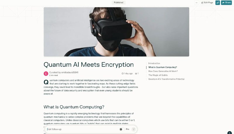 AI 搜索平台 Perplexity 推出了一项名为 Pages 的新功能，可以根据用户的提示生成一个可定制的网页这个新功能感觉就像是制作学校报告的一站式服务，因为 Perplexity 会为你进行研究和写作